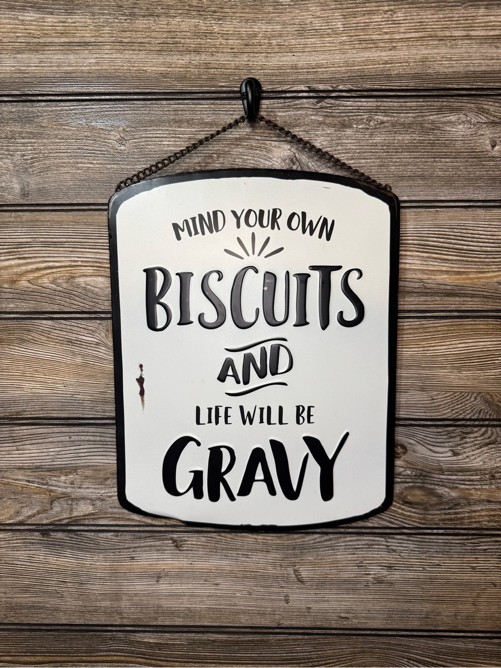 Mind Your Own Biscuits and Life Will Be Gravy Wall Sign - Black & White